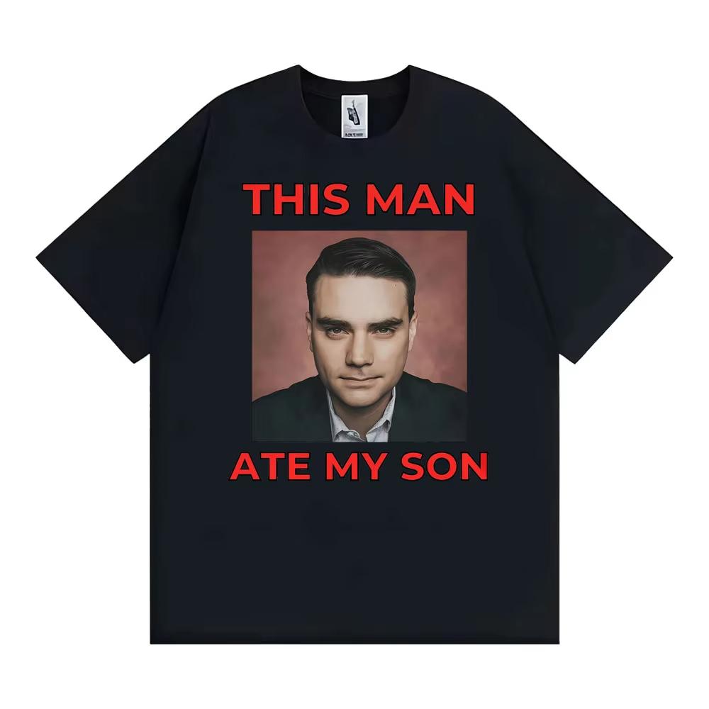 Ben Shapiro Ate My Son Quote Meme Funny Viral Saying - Graphic T-shirt Men s Women Tee Shirt Harajuku Vintage T Shirt Streetwear S разноцветный