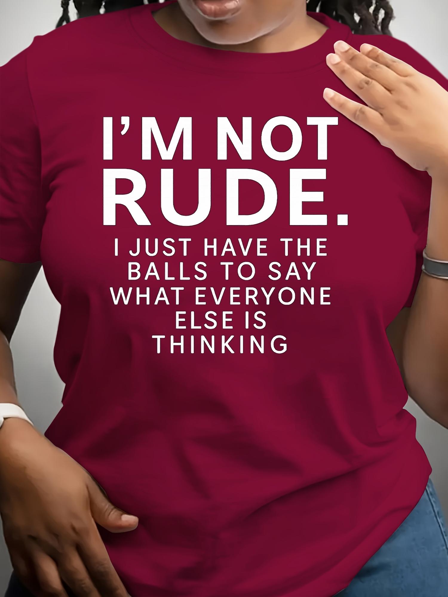 I m Not Rude Women s Tee - Funny Sarcastic Quote Red Top S