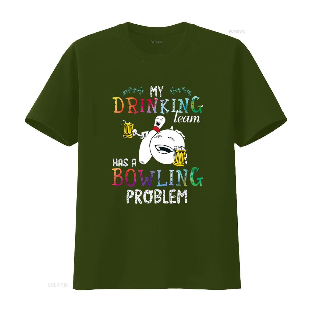 My Drinking Team Has A Bowling Problem T Shirt Vintage Washed Soft Stretched Stylish Slightly Versatile Unisex Graphic