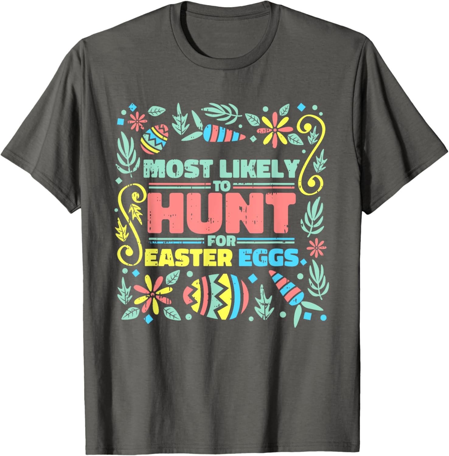 Most Likely To Hunt For Easter Eggs Graphic Tee Funny Spring Casual Men s T-Shirt 4XL
