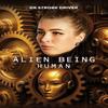 Alien Being Human by Dr Strobe Driver Hardback Book 9781037104954