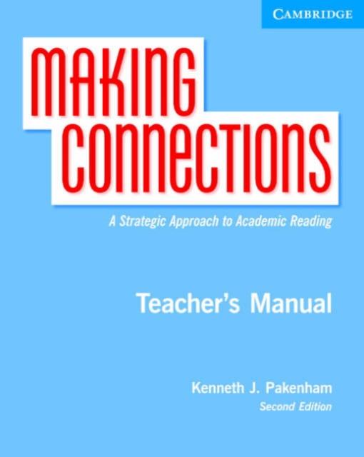 The Making Connections High Intermediate Teacher's Manual : An Strategic Approach To Academic Reading and Vocabulary Book