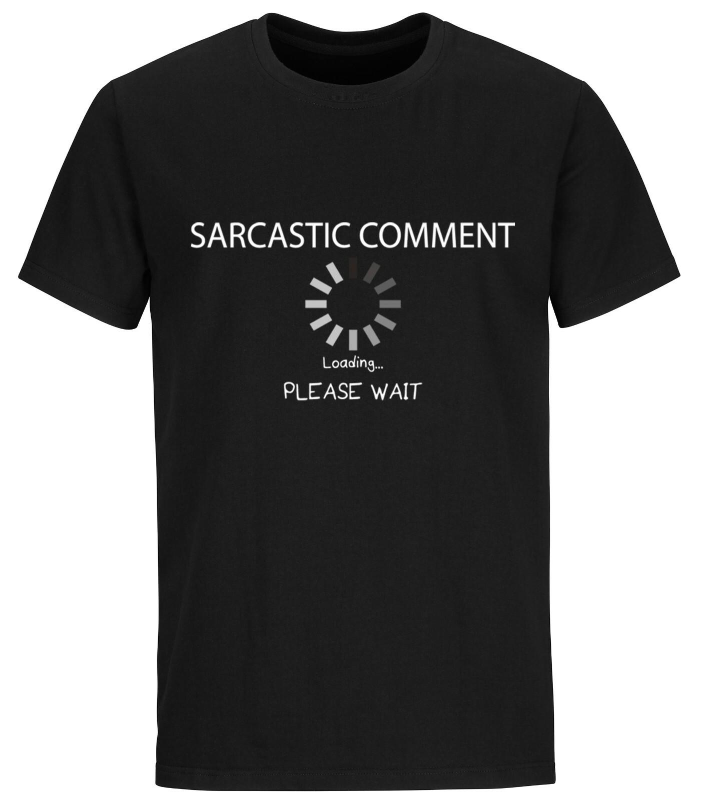 Funny Sarcastic Comment Loading Graphic Novelty Saying Funny Quote T Shirt Mens Womens Tees Tops 3XL