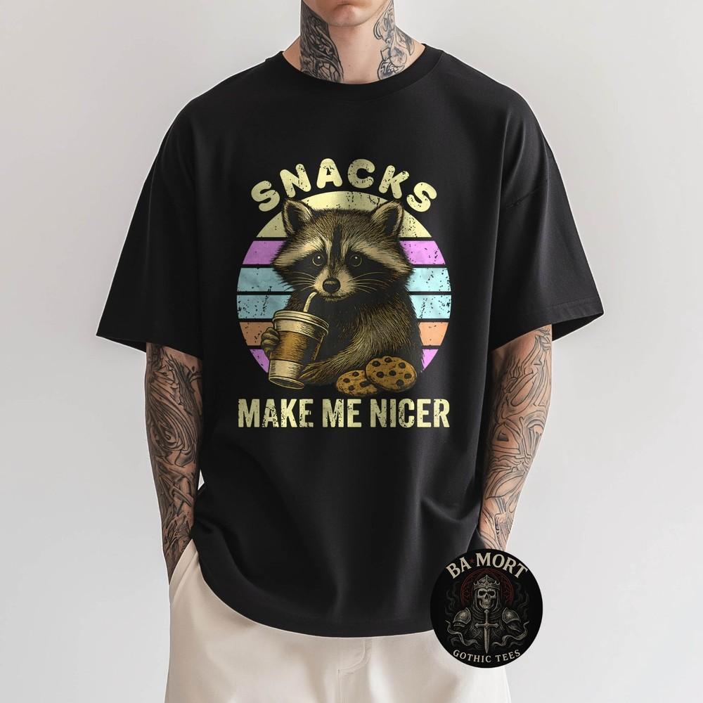 

Snacks Make Me Nicer Raccoon Funny Sarcastic Saying Raccoon TShirt Unisex T-Shirt M