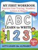 The My First Workbook : Practice Line Tracing, Numbers, Letters & Shapes Learn To Write Handwriting Practice for Preschoolers Book