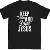 Keep Calm and Love Jesus T-Shirt Christian Pray Praise Worship Christ God Tee