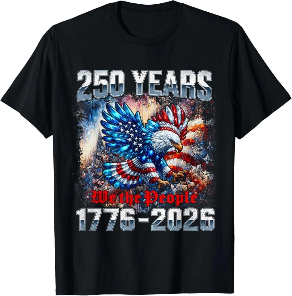 Patriotic Eagle and Flag 250 Years 1776 2026 250th Birthday T-Shirt XL