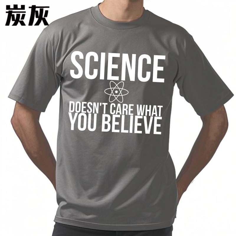 Stylish Man Summer T Shirt Science Doesnt Care What You Believe Short Sleeve Solid Color ONeck For Him Tshirt Teeshirt Male