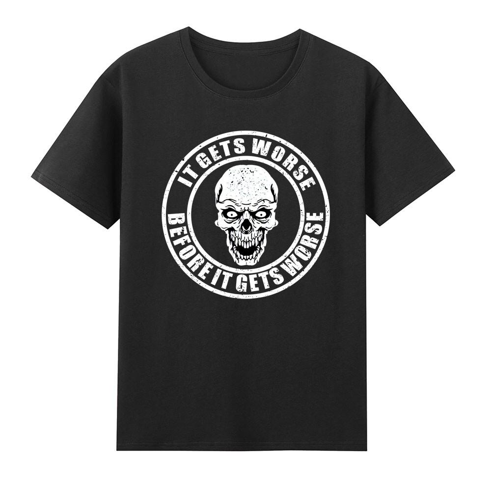 Skull It Gets Worse Before It Gets Worse Military Veterans TShirt S