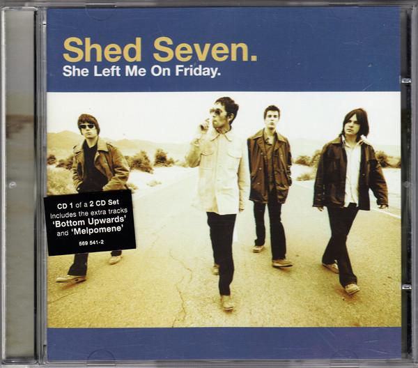 

CD SHED SEVEN She Left Me on Friday 5695412 Polydor 1998 UK Rock Used