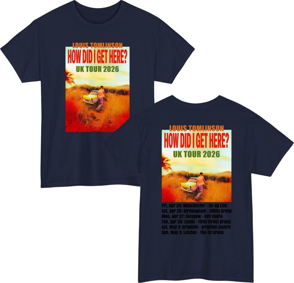 Louis Tomlinson How Did We Get Here TShirt UK Tour 2026 Music Fan Unisex Tee S