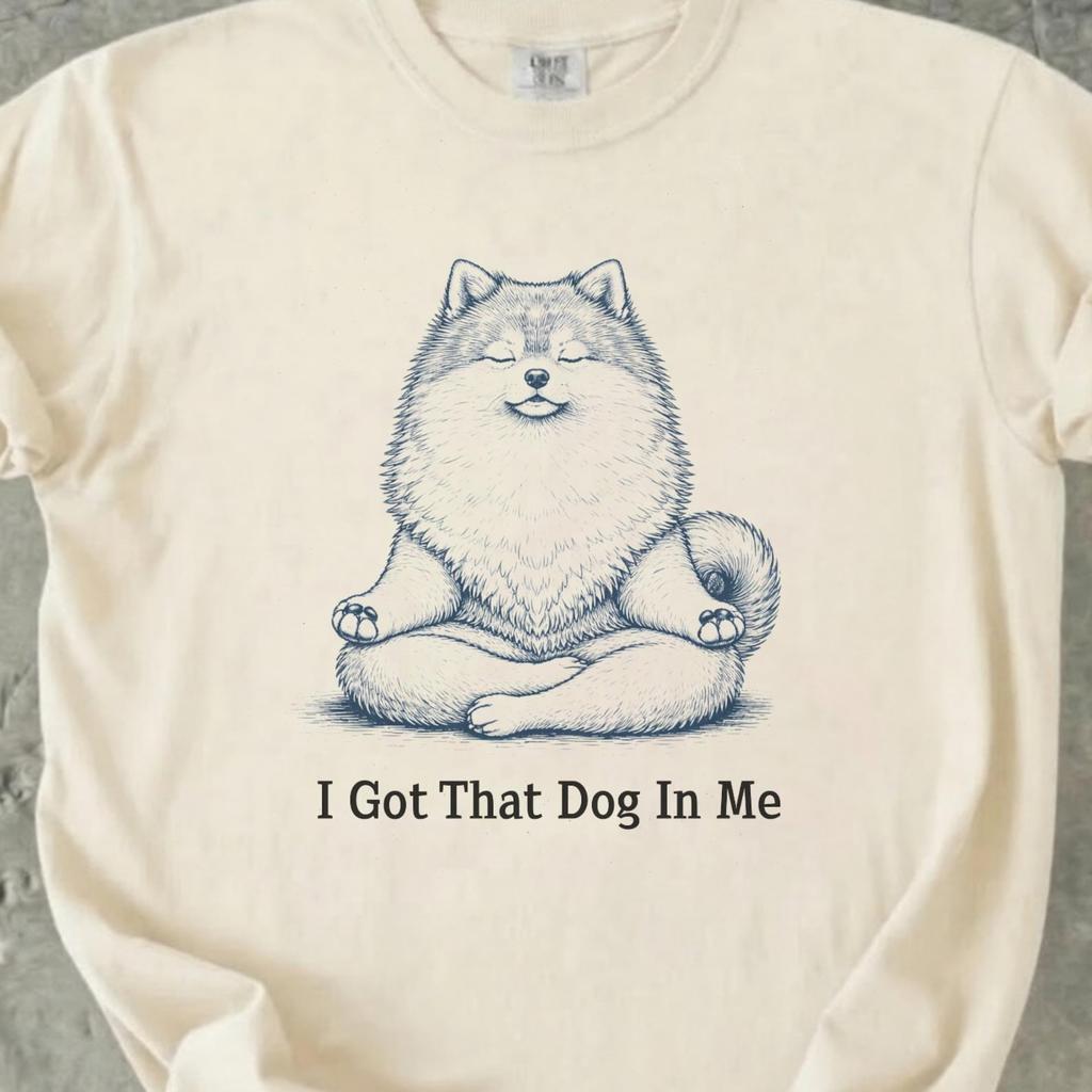 I Got That Dog In Me Shirt, Pomeranian Yoga Tshirt