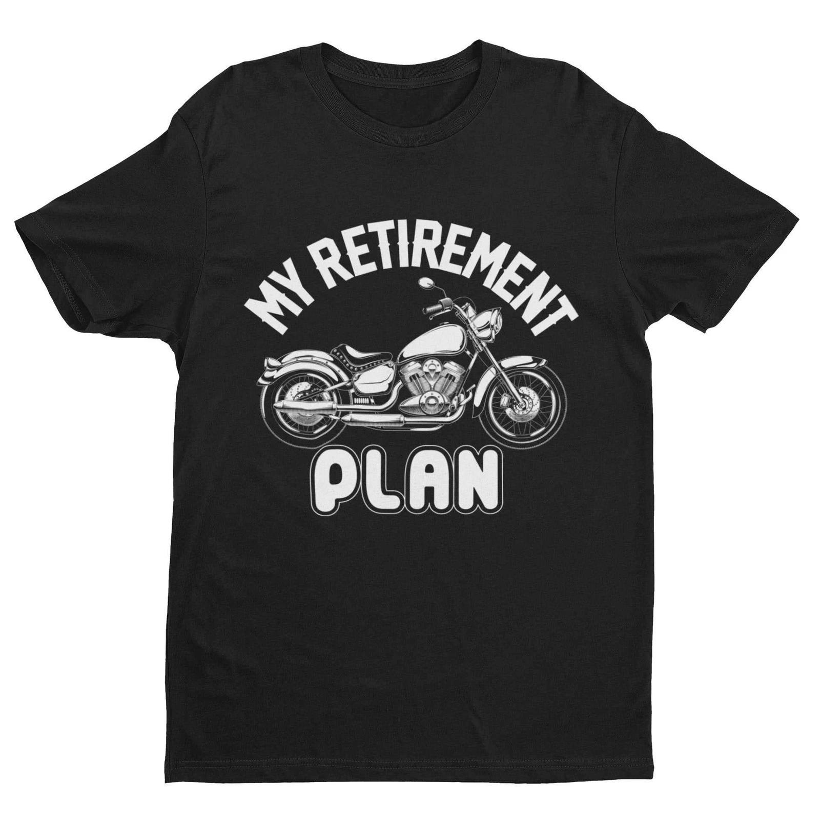 Funny Biker T Shirt My Retirement Plan Motorcycle Gift Idea Dad Grandad Uncle L