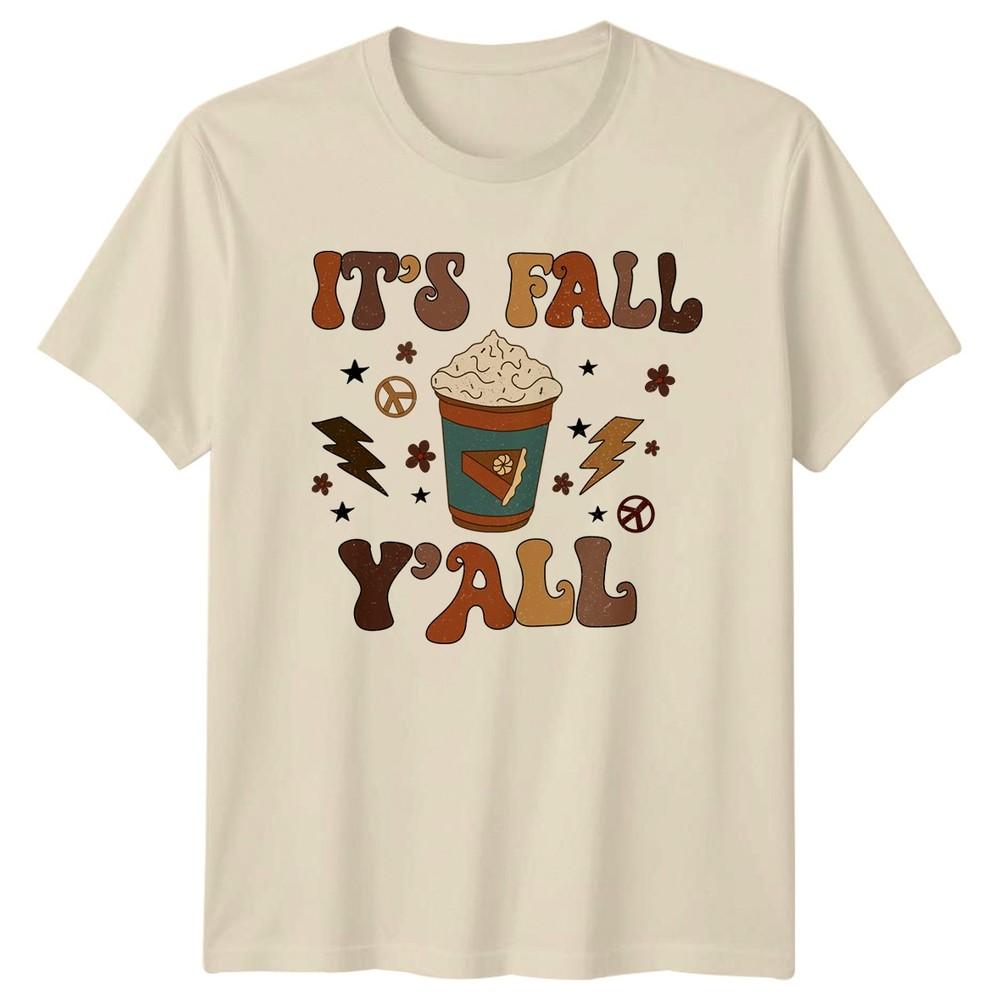 Its Fall Yall Unisexs TShirt Pumpkin Spice Coffee Autumn Thanksgiving Gift