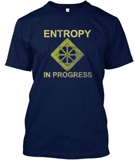 Entropy In Progress T-Shirt Made in the USA Size S to 5XL 2XL