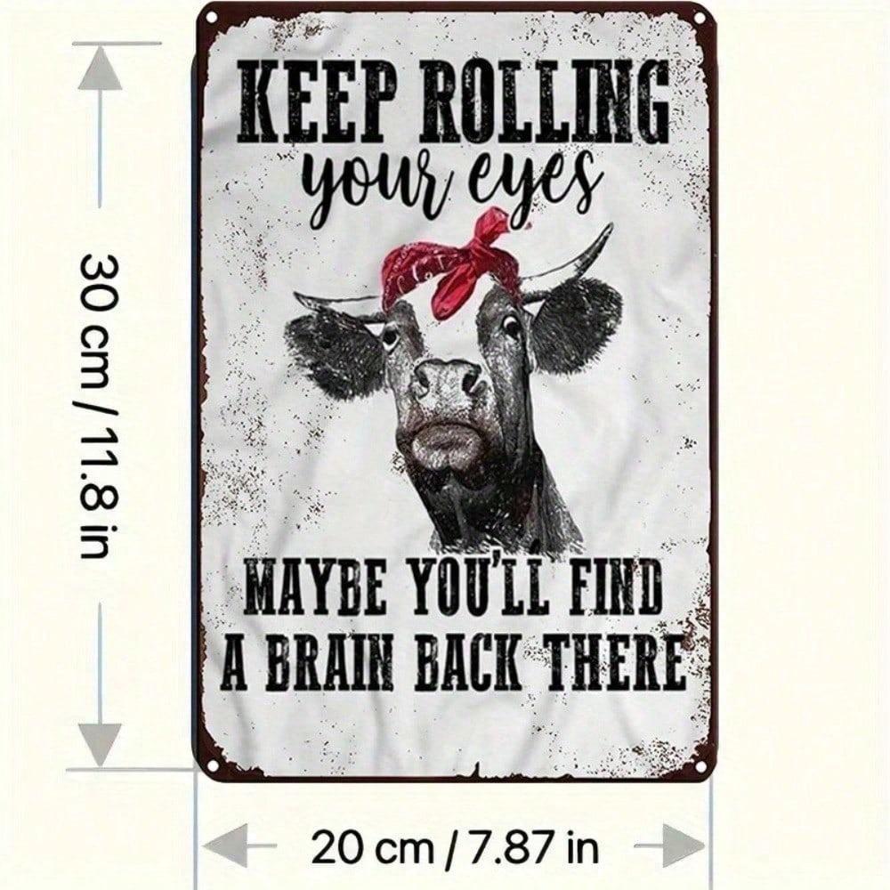 Retro Metal Tin Sign Sarcastic Brain Poster Keep Rolling Your Eyes Funny Wall Art for Cafe Home Decor