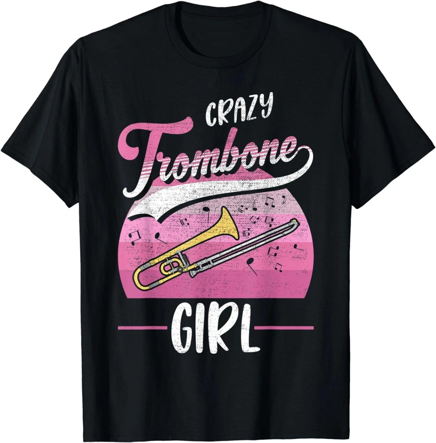 

Crazy Trombone Girl Tee Shirts Gift Unisex T-Shirt S