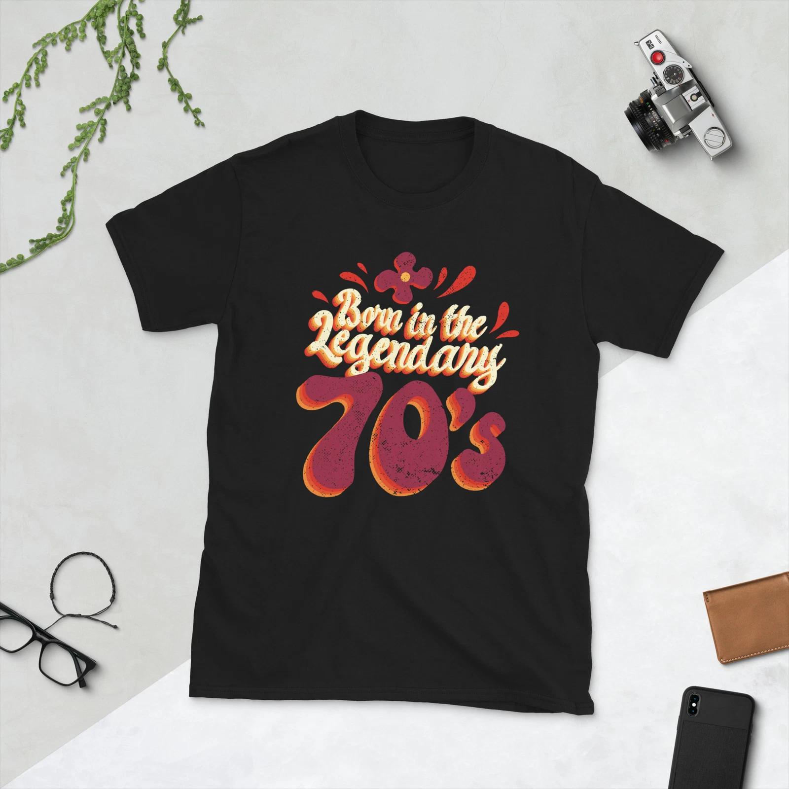 Born in the Legendary 70s | Made in the 1970s Short-Sleeve Unisex T-Shirt S