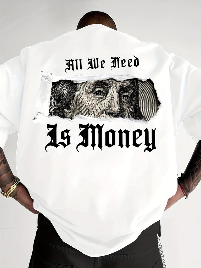 All We Need Is Money Gothic Text with Dollar Bill Print On 100 Cotton Unisexs T Shirt Great for Summer Streetwear and Urban Outings