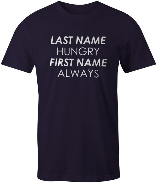 

Always Hungry Food Funny Fashion Style T-Shirt Unisex Tee Top 4XL