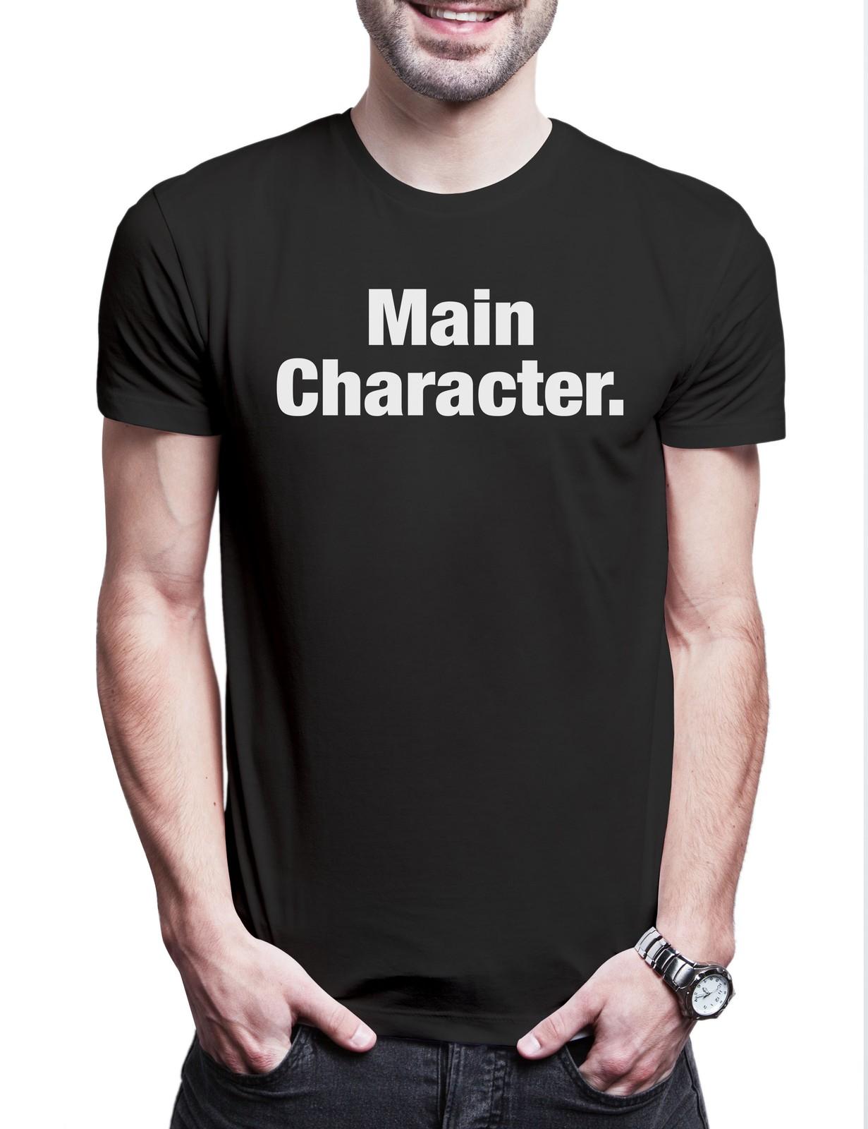 Main Character Men s T-Shirt Main Actor Slogan Motto Fun Fun XL
