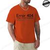 T Shirt for Men 404 Error Coding Geek Programmer Tee Tops Round Neck Short-Sleeve Fashion Tshirt Clothing Casual Basic T-shirts