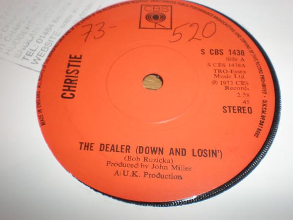 

7inch Record CHRISTIE The Dealer Down And Losin SCBS1438 CBS 1973 UK Rock Used