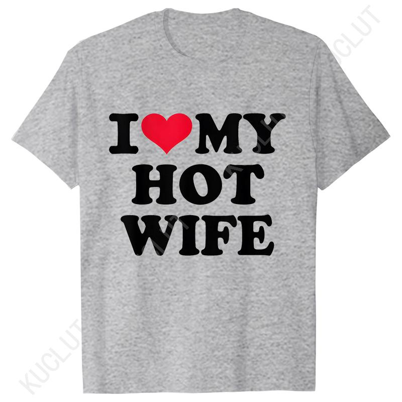 I Love My Wife Men's T-shirts Funny Graphic Tops Y2k Streetwear Fashion Trend Short Sleeve Tees Harajuku Vintage Male Clothing