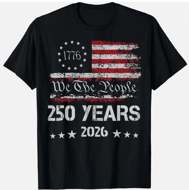 250th America Us 250 Years We The People Birthday July 4th Tshirt S