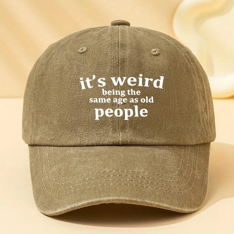 Vintage Washed Baseball Cap for Men, "It'S Weird Being the Same Age as Old People" Letter Print, Adjustable Casual Style, Soft P