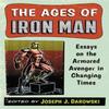 The Ages of Iron Man Paperback Book 9780786478422