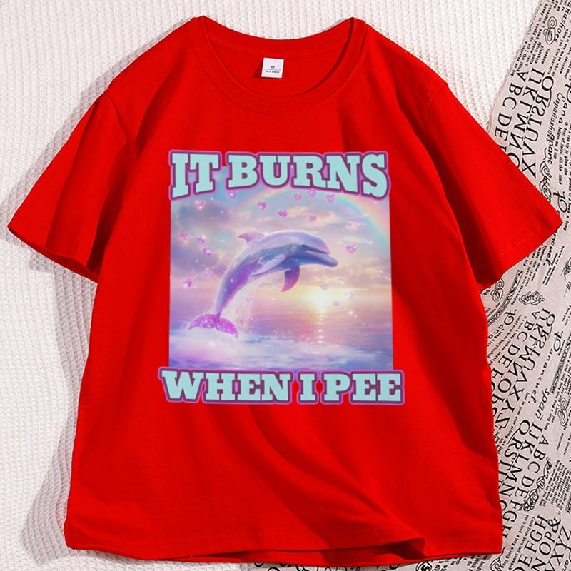 

It Burns When I Pee T Shirt Funny Graphic Tees Causal Short Sleeve Loose Round Coallar Tshirt Loose Soft Tees S