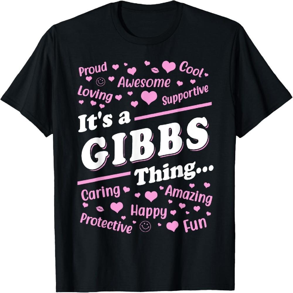 

It s a Gibbs Thing Proud Family Surname Gibbs T-Shirt XXXXXL чёрный