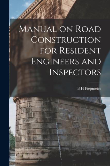 The Manual On Road Construction for Resident Engineers and Inspectors Book