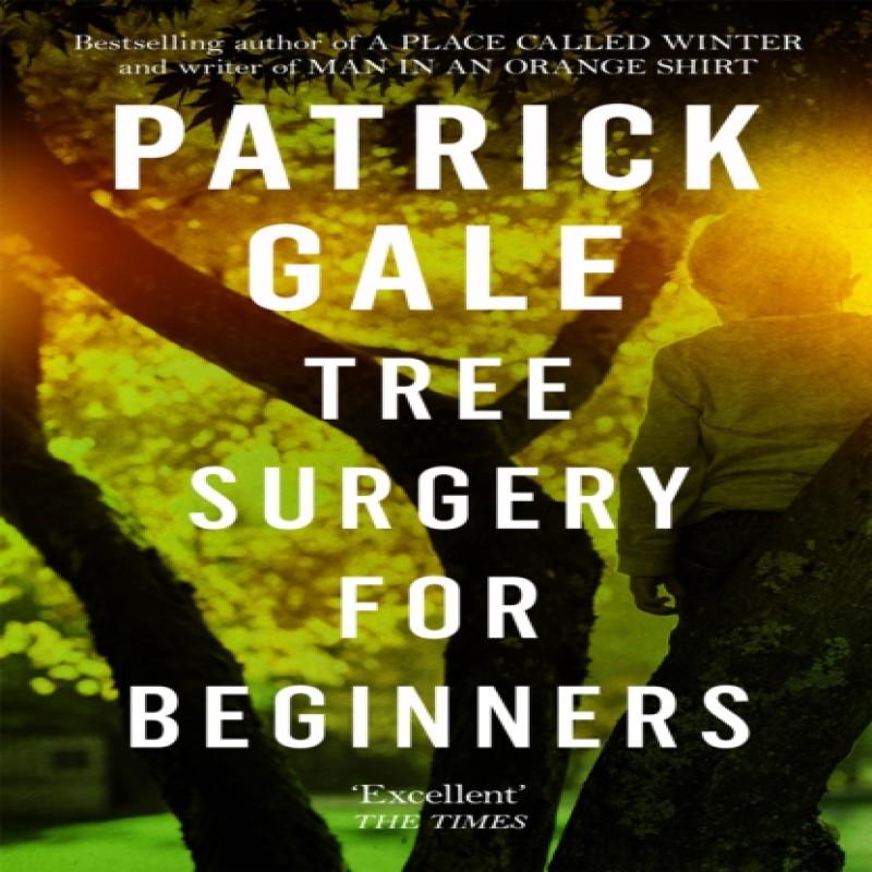 Tree Surgery for Beginners by Patrick Gale Paperback Book 9781472255501