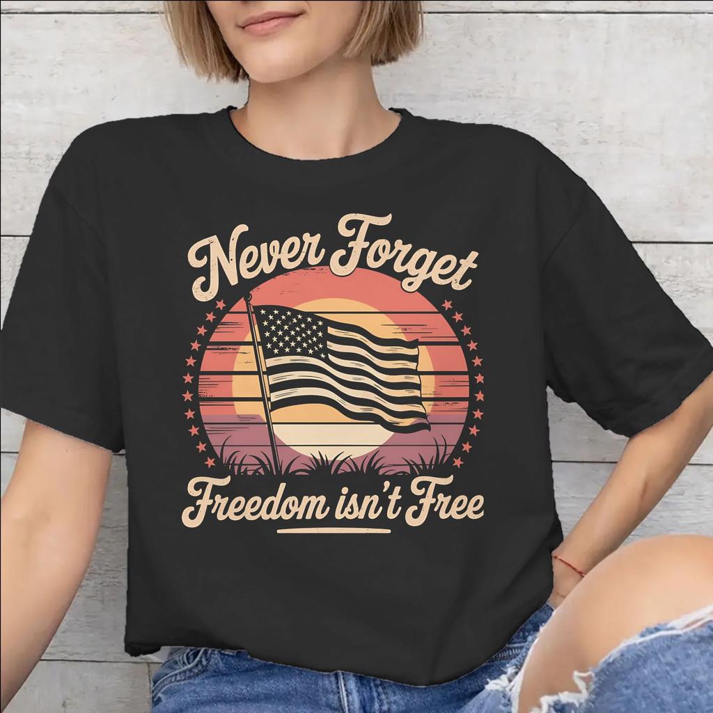 Unisex WoUnisex May We Never Forget Freedom Isnt Free Shirt Pure Cotton Graphic Printing Tee Shirts Clothing Outfits
