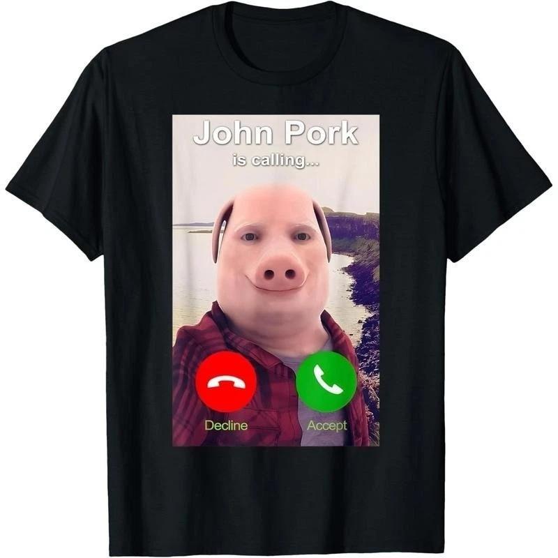 John Pork Is Calling Shirt Funny John Pork Meme Men Women T-Shirt Summer Casual XXXXL