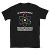 Universe Is Made of Protons Neutrons and Morons Short-Sleeve Unisex T-Shirt