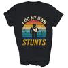Ich mache alle meine Stunts selbst Lustiges Knochenbruch Unisex Shirt Geschenk