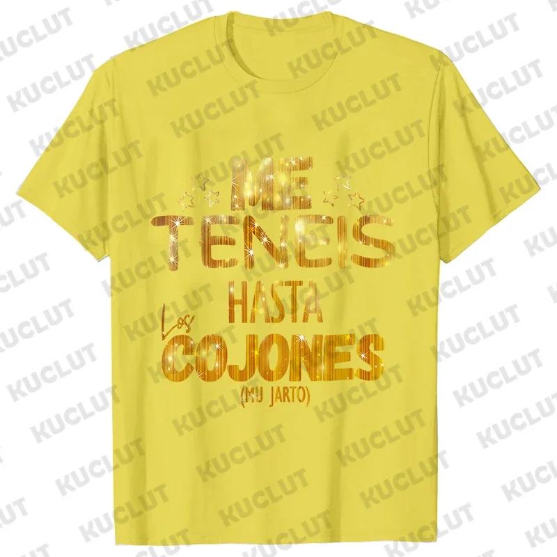 You Have Me Up To The Balls Unisex T Shirt Funny Spanish Phrases Jokes Tees Soft Women Men's Oversized Clothing Short Sleeve Tee