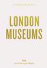 Kniha An Opinionated Guide To London Museums