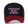 Your Dad Is My Cardio Letter Print Mesh Baseball Cap Funny Casual Breathable Trucker Hat Summer Women Men Outdoor Sport Caps
