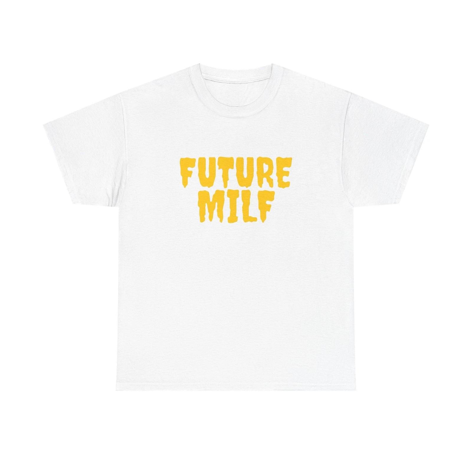 Future Milf Funny T Shirt Graphic Unisex Heavy Cotton Tee NEW GIFT 2XL