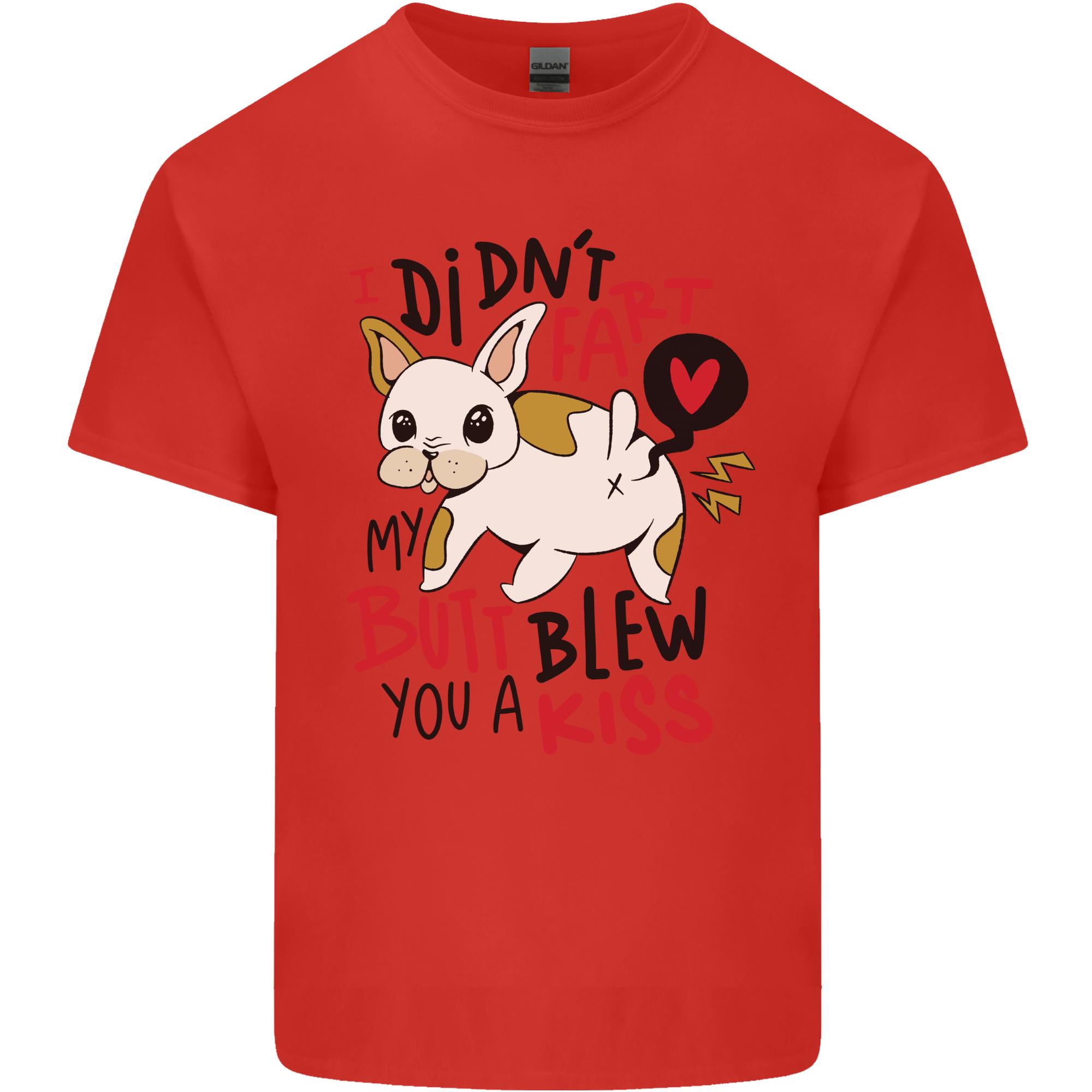 I Didnt Fart My Butt Blew You a Kiss Funny Dog Unisexs Light Cotton TShirt S
