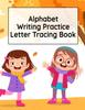 The Alphabet Writing Practice Letter Tracing Book : Pre-Schooling ABC Handwriting Workbook For Exercises, Happiness & Fun During Fall Holidays Book