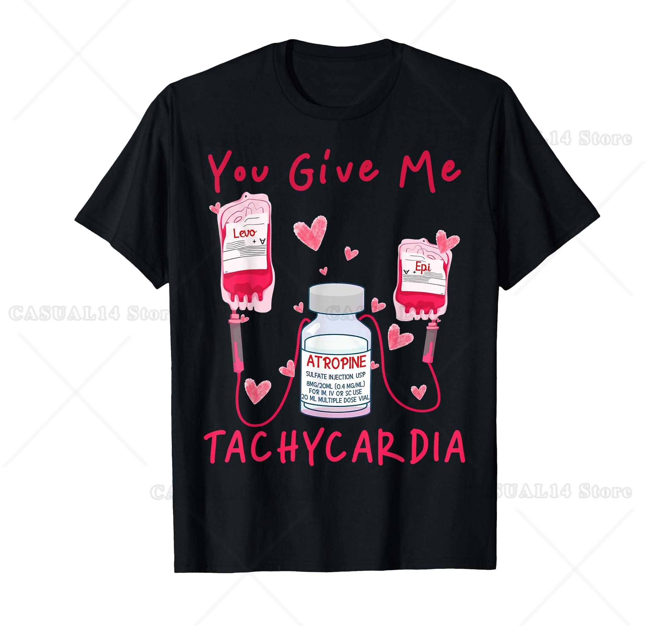 Valentine You Give Me Tachycardia Er Icu Nicu Rn Nurse Women T-Shirt Shirts Short Sleeve Holiday Tee Spring Summer Gift Tops 4XL
