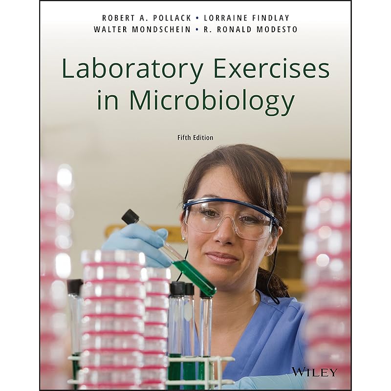 Laboratory Exercises In Microbiology The Laboratory Exercises In Microbiology, 5e by Pollack,