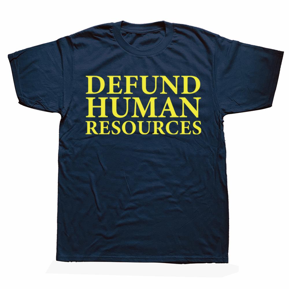 Defund Human Resources T Shirt Job Work Humor Y2k T-shirt For Men Women EU Size 100% Cotton Unisex Summer O-neck Tops