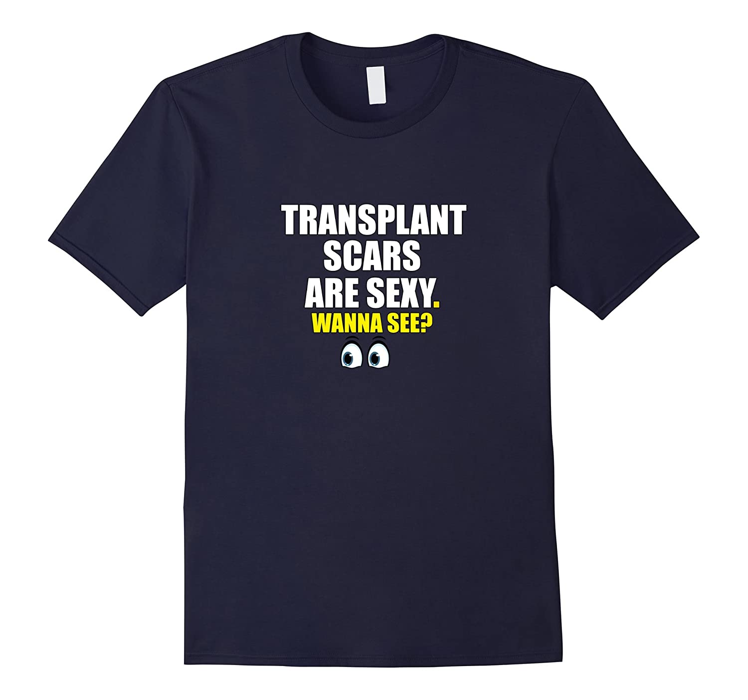 

Transplant Scars Are Sexy Best Humor Gift TShirt Summer Cotton ONeck Short Sleeve Mens T Shirt New S3XL S