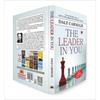 The Leader In You To be a successful leader, one needs to